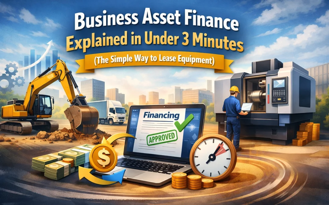 Business Asset Finance Explained in Under 3 Minutes (The Simple Way to Lease Equipment)